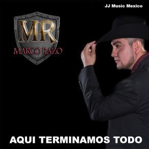 Download track Aquí Terminamos Todo RM Marco Razo