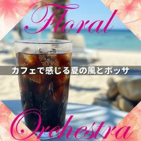 Download track Tidal Whisperings Floral Orchestra