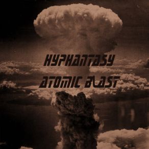 Download track Atomic Blast Hyphantasy