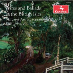 Download track Irish Folksong Settings (Arr. For Voice & Violin): No. 3, She Moved Through The Fair Eric Lewis, Margaret Astrup