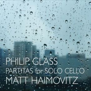 Download track 1. Partita No. 2 For Solo Cello 2010 - Mvt. 1 Philip Glass