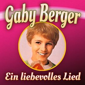 Download track Liebe Heißt Das Lied Gaby Berger