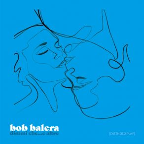 Download track Non Chiami Mai Bob Balera