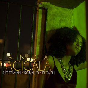 Download track Anda Acícala (Robinho, El Tachi) Mosta Man