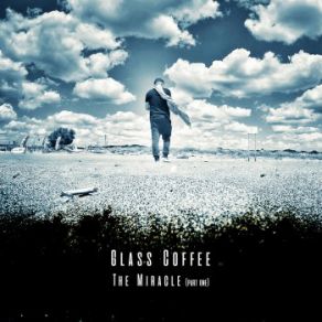 Download track The Illusion (Interlude) Glass Coffee