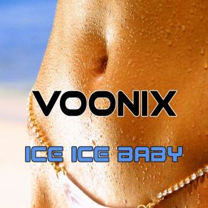 Download track Ice Ice Baby (Dezio Radio Mix) VoonixDezio