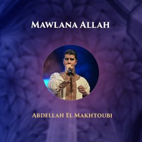 Download track Yal Qayal Qolallah Abdellah El Makhtoubi