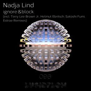 Download track Ignore And Block (Satoshi Fumi Remix) Nadja Lind