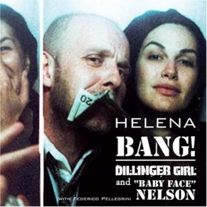 Download track Love Helena, Federico Pellegrini, Baby Face Nelson, Dillinger Girl