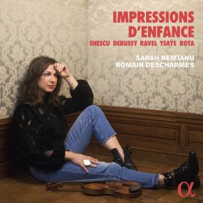 Download track Enescu: Impressions D'enfance, Op. 28: IX. Tempête Au Dehors, Dans La Nuit Sarah Nemtanu, Romain Descharmes