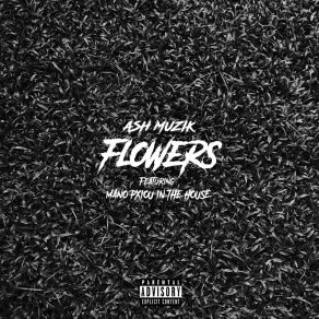 Download track Flowers Ash MuzikMano-Pixu