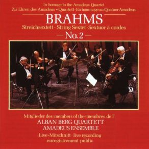 Download track Brahms: String Sextet No. 1 In B-Flat Major, Op. 18: II. Andante Ma Moderato (Live At Salle Favart, 1987) Alban Berg Quartett