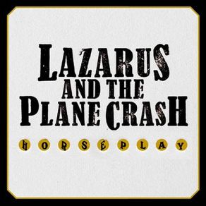 Download track Horn For The Whole Damn World Lazarus And The Plane Crash