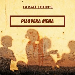 Download track Pilovera Mena Farah John's