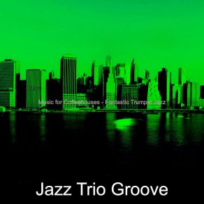 Download track Mind-Blowing Ambiance For Pastry Shops Jazz Trio Groove