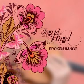 Download track Broken Dance Ingrid Hagel