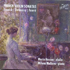 Download track Violin Sonata No. 1 In A Major, Op. 13: IV. Allegro Quasi Presto Mario Hossen, Milena Mollova