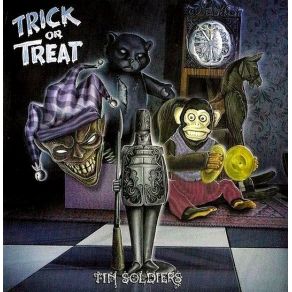 Download track Tin Soldiers, Part 1 (Instrumental) Trick Or Treat