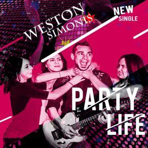 Download track Party Life! (Radio Edit) Weston Simonis