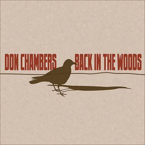 Download track Back In The Woods Don Chambers