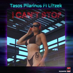 Download track I Can't Stop (Extended Mix) LILTZEK