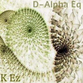 Download track K Ez (House Happing Mix) D-Alpha Eq