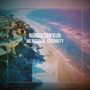 Download track Menguala (Dub Mix) Nursultan Kun