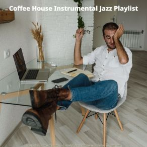 Download track Charming Ambience For Work Coffee House Instrumental Jazz Playlist