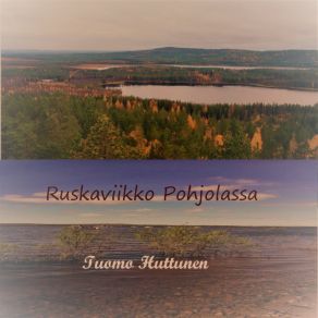 Download track Ruskaviikko Pohjolassa Tuomo Huttunen