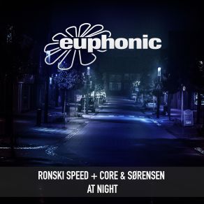 Download track At Night (Original Mix) Sorensen, The Core, Ronski Speed