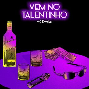 Download track Vem No Talentinho (Remix) MC EnvolveTwo Maloka