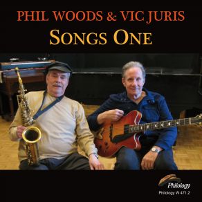 Download track I Heard You Cried Last Night Phil Woods, Vic Juris