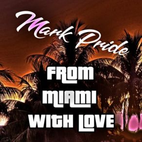 Download track Welcome To Malibu (Original Mix) Mark Pride