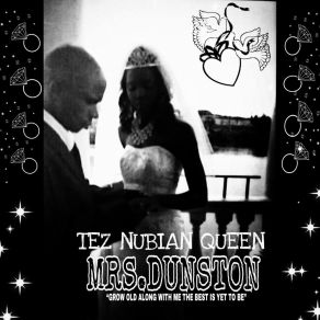 Download track Grow Old Along With Me The Best Is Yet To Be Tez Nubian Queen