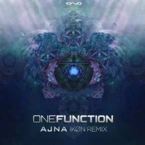 Download track Ajna (Ikon Remix) One Function