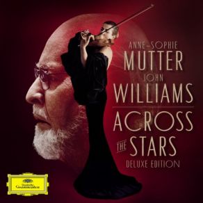Download track Across The Stars (Love Theme) (From Star Wars Attack Of The Clones) Anne-Sophie Mutter, John Williams