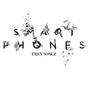 Download track SmartPhones Trey Songz