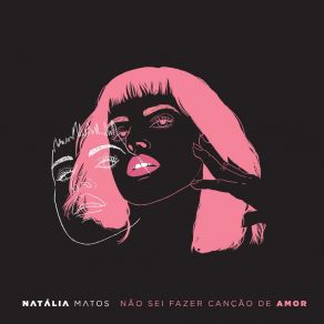 Download track Não Sei Fazer Canção De Amor Natália MatosArthur Kunz, Dan Bordallo, Joao Deogracias