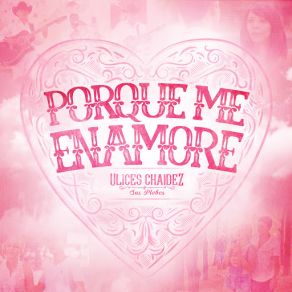 Download track Porque Me Enamore Ulices Chaidez Y Sus Plebes