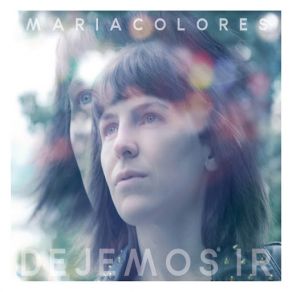 Download track Dejemos Ir María Colores