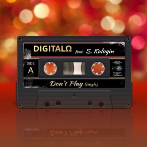 Download track Don​`​t Play (Instrumental) Digitalo, S. KaluginΟΡΓΑΝΙΚΟ