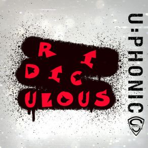 Download track Ridiculous U-Phonics