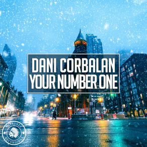 Download track Your Number One (Radio Edit) Dani Corbalan