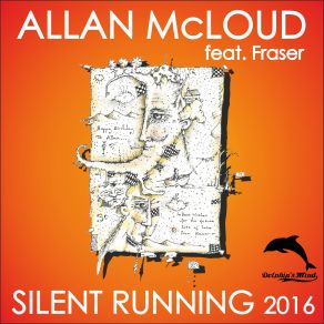 Download track Silent Running 2016 (Mason Tyler Remix Edit) Fraser, Allan McLoud