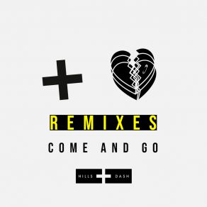 Download track Come And Go (KC Lights Remix) The HillsKC Lights