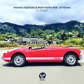 Download track Its All Right Mark Farina, Homero Espinosa, Ori, Ori Kawa