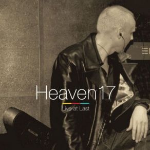 Download track Crushed By The Wheels Of Industry Heaven 17