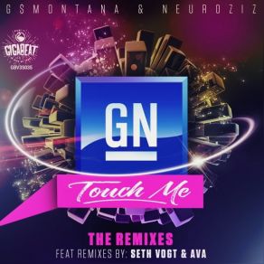 Download track Touch Me (Seth Vogt Remix) GN