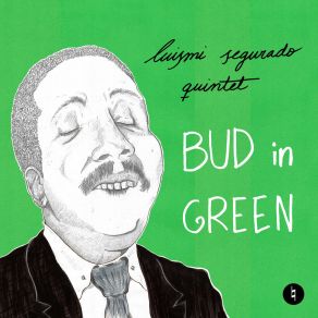 Download track Bud In Green Luismi Segurado