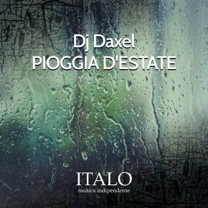 Download track Pioggia D'estate (Dr. Bass Remix) DJ Daxel